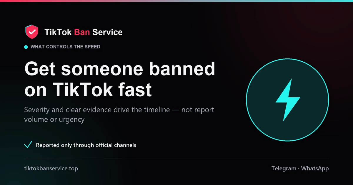 Get someone banned on TikTok fast: severity and clear evidence decide the timeline, not report volume
